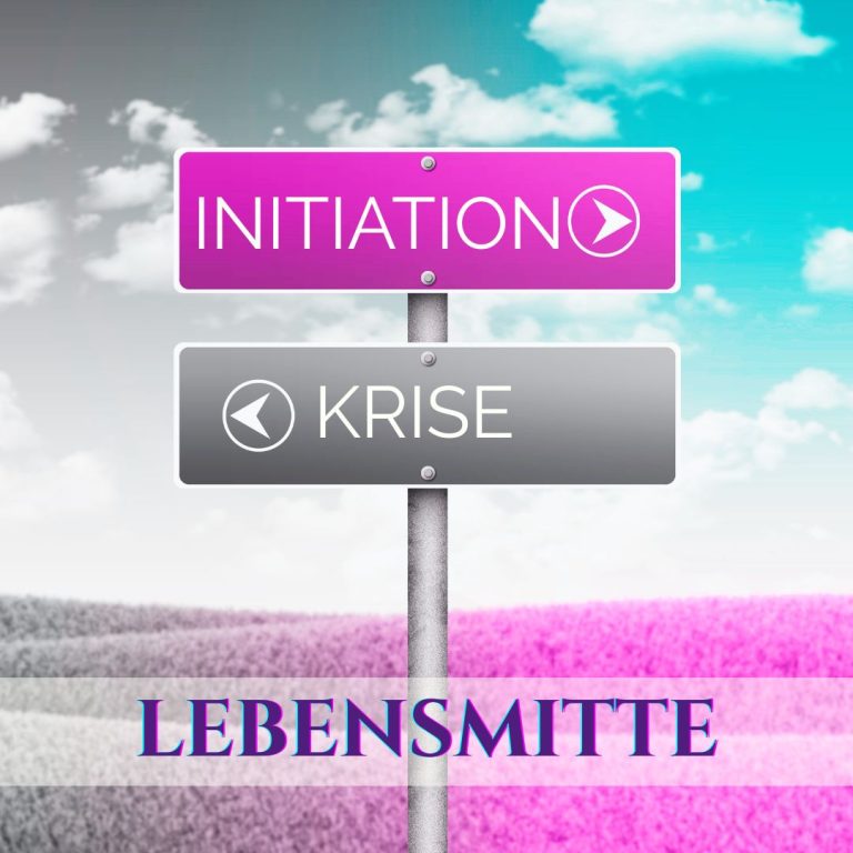 2 Wegweiser in der Lebensmitte - zu. Krise oder Chance zur Initiation